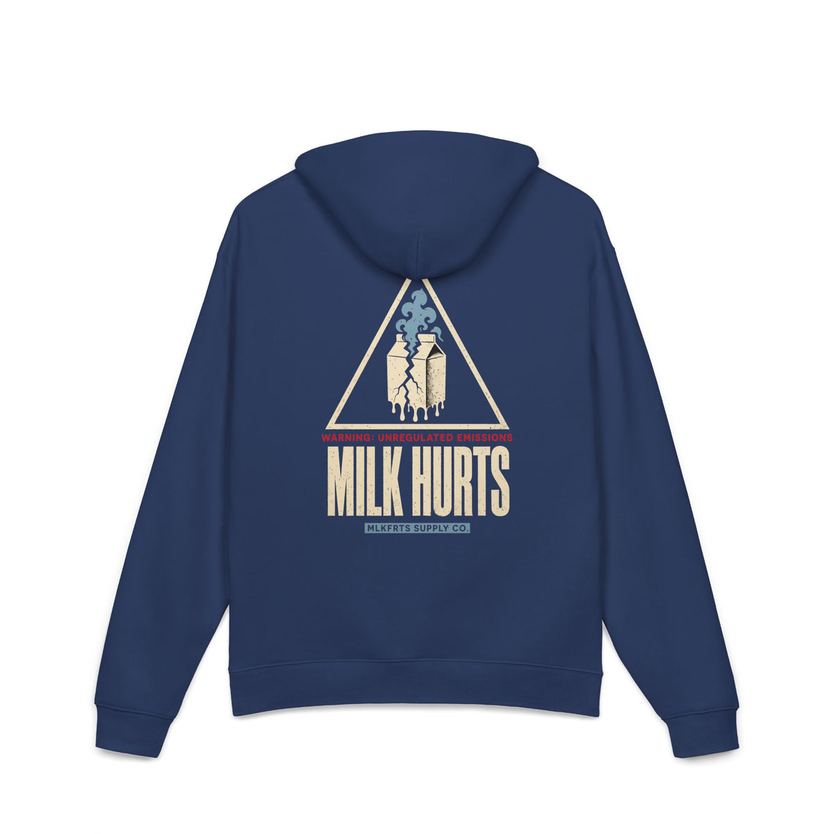 Unregulated Emissions Hoodie in cobalt, back: large MILK HURTS warning sign, cracked carton, WARNING: UNREGULATED EMISSIONS, MLKFRTS SUPPLY CO.