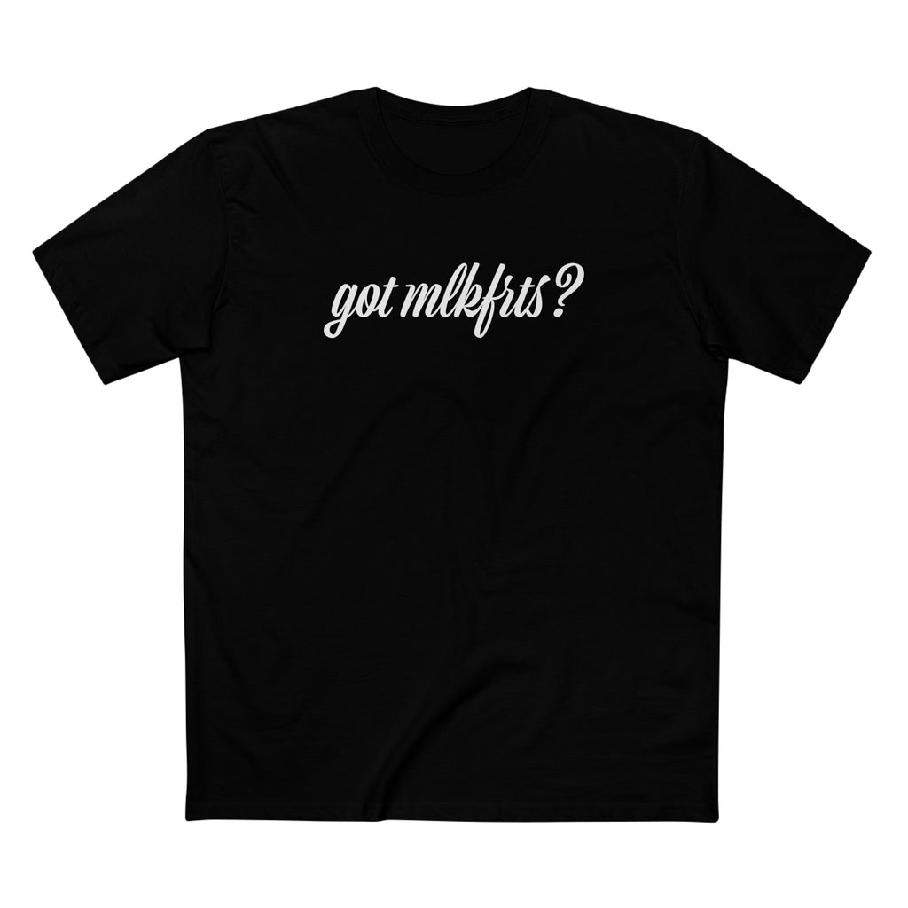 got mlkfrts? Flatus Eruptus Tee in Black, front with got mlkfrts? script across the chest