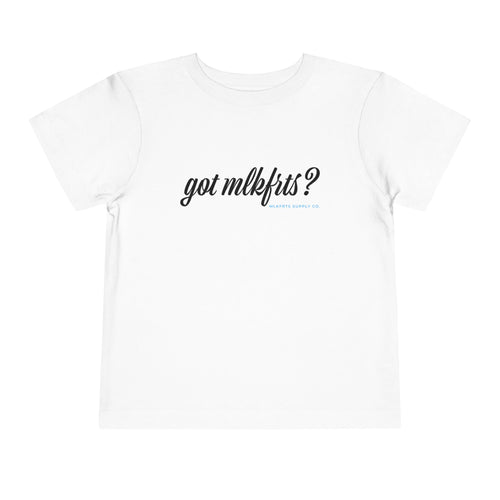 got mlkfrts? Toddler Tee in White, front with got mlkfrts? script across the chest