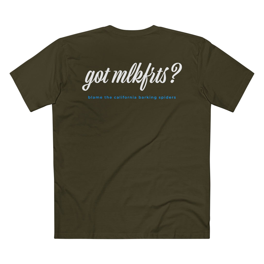 MLKFRTS California Barking Spiders Tee in army, back: got mlkfrts? in bold script with blame the california barking spiders